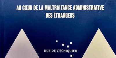 France, terre d’écueils – au coeur de la maltraitance administrative des étrangers
